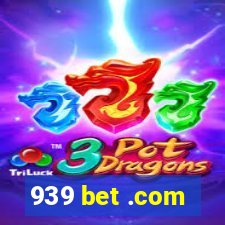 939 bet .com